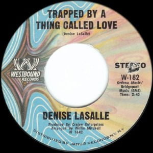 Denise LaSalle: Trapped By A Thing Called Love/Keep It Coming