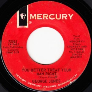 George Jones: You Better Treat Your Man Right/I Wouldn't Know About That