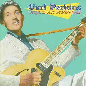 Carl Perkins: Original Sun Greatest Hits