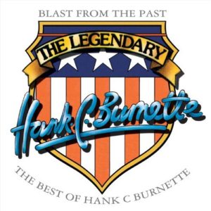 Hank C. Burnette: Blast From The Past-The Best Of...