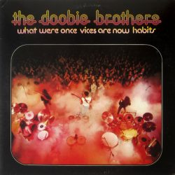 Doobie Brothers: What Were Once Vices Are Now Habits