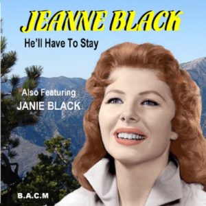 Jeanne Black: He'll Have To Stay