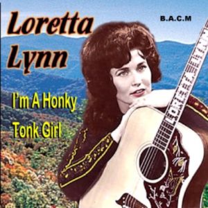 Loretta Lynn: I'm A Honky Tonk Girl