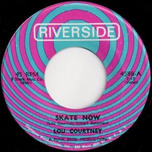 Lou Courtney: Skate Now/I Can Always Tell