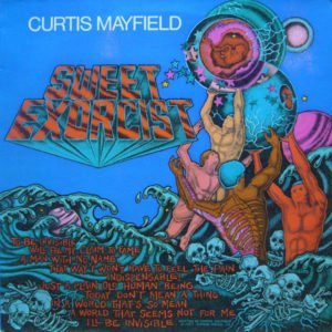 Curtis Mayfield: Sweet Exorcist