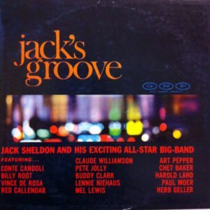 Jack Sheldon And His Exciting All-Star Big-Band Jacks Groove