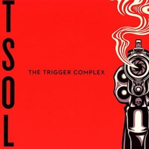 T.S.O.L.: Trigger Complex