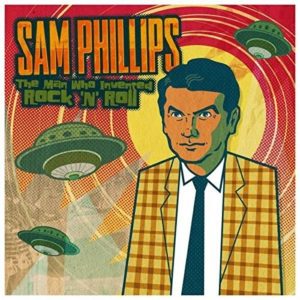 Sam Phillips The Man Who Invented Rock 'N Roll Vinyl