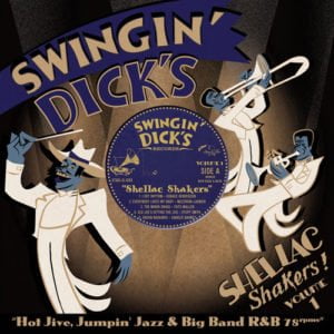 Swingin' Dick's Shellac Shakers: Vol. 1