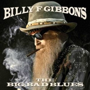 Billy F Gibbons: Big Bad Blues