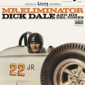 Dick Dale And His Del-Tones: Mr. Eliminator