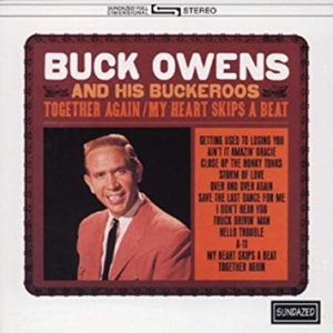 Buck Owens: Together Again/My Heart Skips A Beat