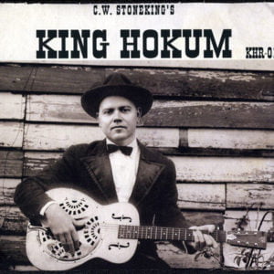 C.W. Stoneking: King Hokum