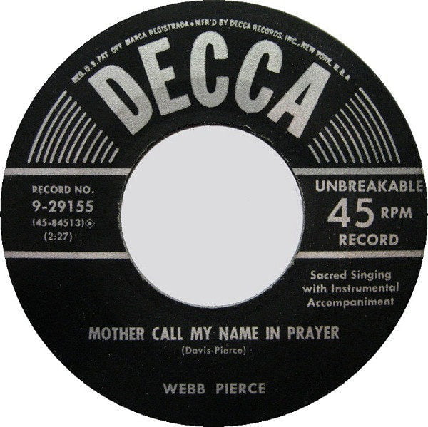 Webb Pierce: Mother Call My Name In Prayer