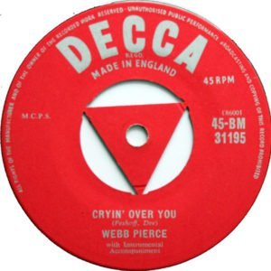 Webb Pierce: Cryin' Over You/You'll Be Back