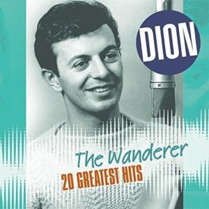 Dion: The Wanderer 20 Greatest Hits