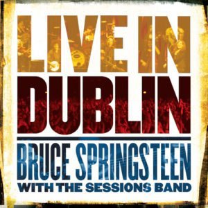 Bruce Springsteen: Live In Dublin