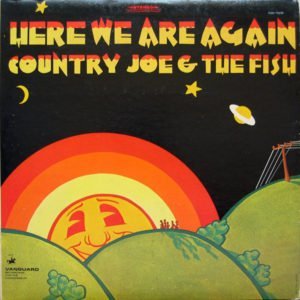 Country Joe & The Fish: Here We Are Again