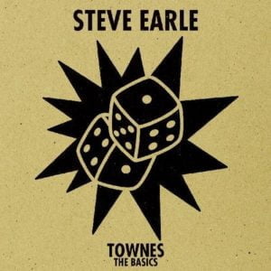 Steve Earle: Townes-The Basics