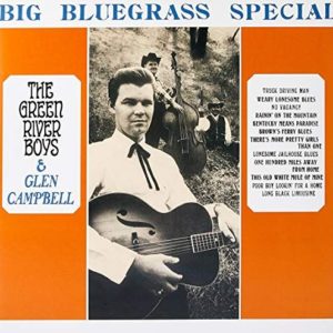 Green River Boys & Glen Campbell: Big Bluegrass Special
