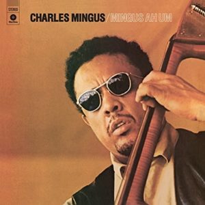 Charles Mingus: Mingus Ah Hum Special Edition