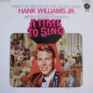 Hank Williams Jr.: A Time To Sing (Motion Picture Soundtrack)