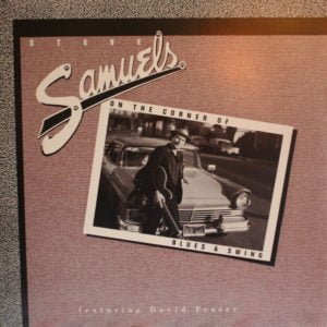 Steve Samuels: On The Corner Of Blues & Swing