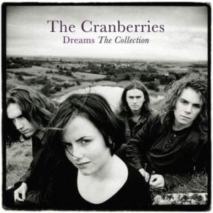 Cranberries: Dreams-The Collection