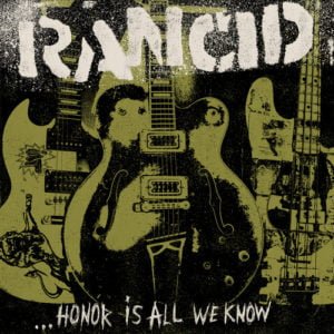 Rancid Honor Is All We Know