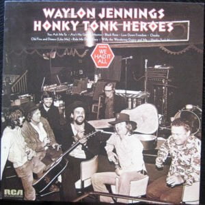 Waylon Jennings Honky Tonk Heroes (Original Pressing)