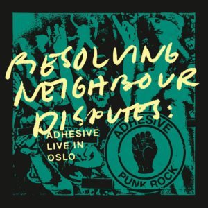 Adhesive: Resolving Neighbour Disputes-Live In Oslo