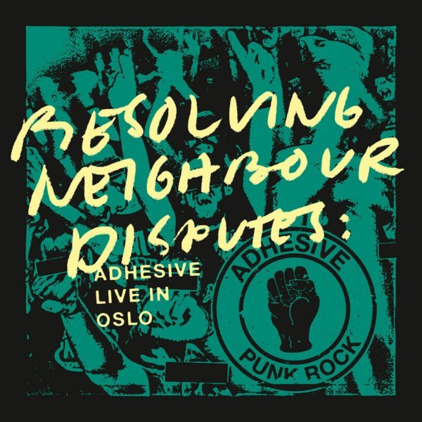 Adhesive: Resolving Neighbour Disputes-Live In Oslo