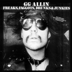 GG Allin Freaks Faggots Drunks & Junkies Vinyl