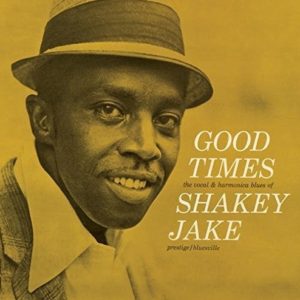 Shakey Jake Good Times