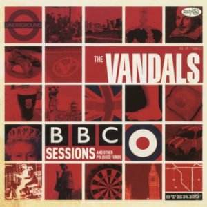 Vandals BBC Sessions And Other Polished Turds