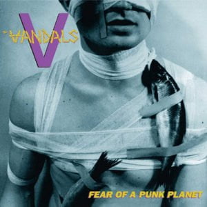 Vandals: Fear Of A Punk Planet