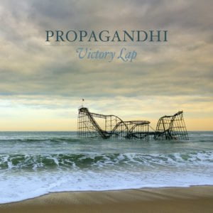 Propaghandi: Victory Lap