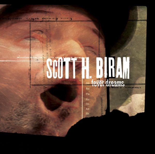 Scott H Biram.: Fever Dreams