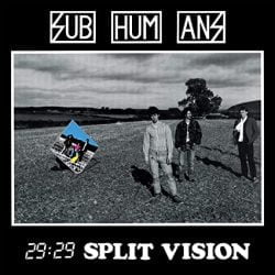 Subhumans: 29:29 Split Vision