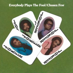 Chosen Few: Everybody Plays The Fool