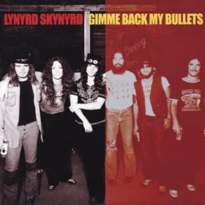 Lynyrd Skynyrd Gimme Back My Bullets