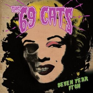 69 Cats: Seven Year Itch