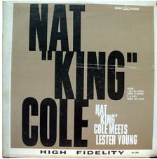 Nat "King" Cole Meets Lester Young