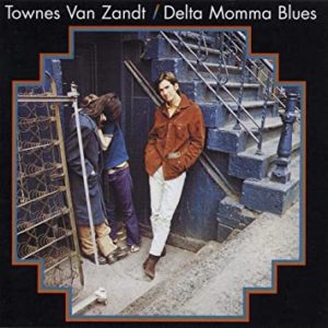 Townes Van Zandt: Delta Momma Blues