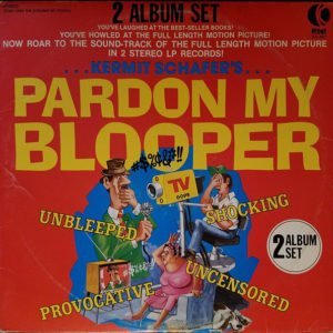 Kermit Schafer: Pardon My Blooper