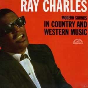 Ray Charles: Modern Sounds In Country And Western Music