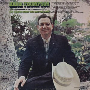 Hank Thompson: You Always Hurt The One You Love