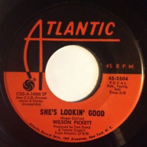 Wilson Pickett: She's Lookin' Good/We've Got To Have Love