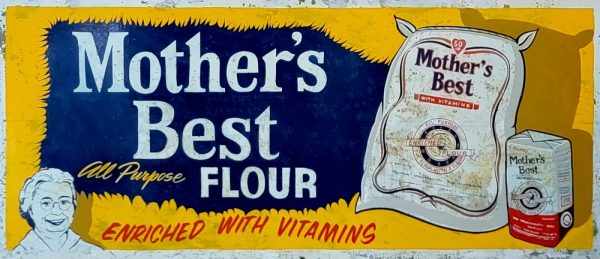 Mothers Best Flour Sign