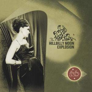 Hillbilly Moon Explosion Buy Beg Or Steal